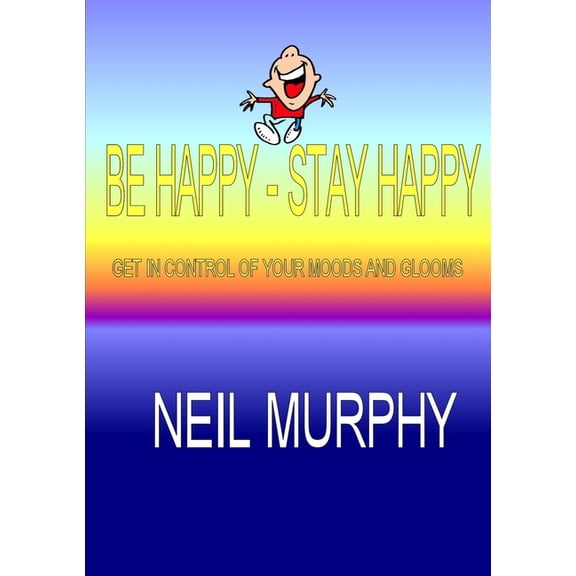 Be Happy - Stay Happy, (Paperback)