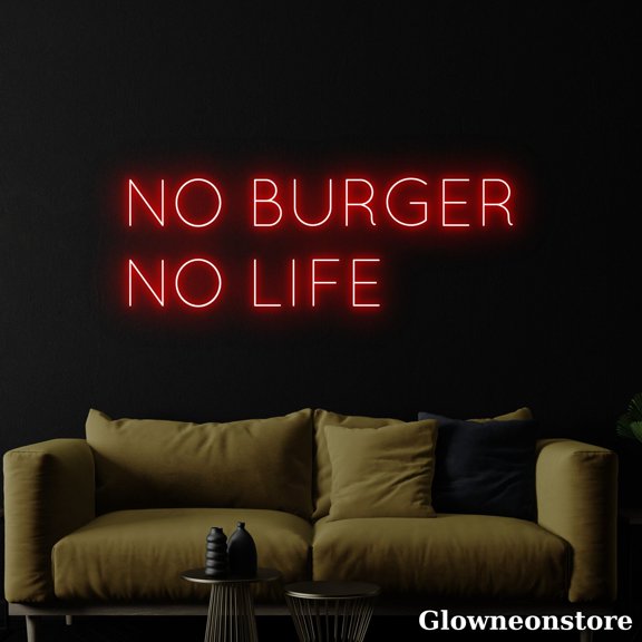 Glowneon No Burger No Life Neon Sign, Burger Led Sign, Hamburger Decor Store, Fast Food Neon Sign