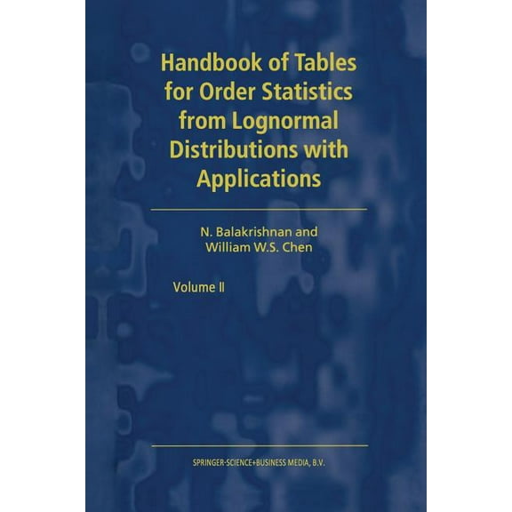 Handbook of Tables for Order Statistics from Lognormal Distributions with Applications, (Paperback)