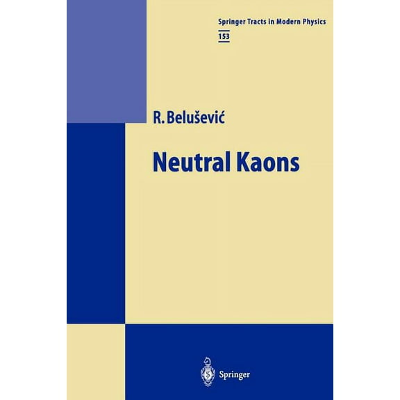 Springer Tracts in Modern Physics Neutral Kaons, Book 153, (Paperback)