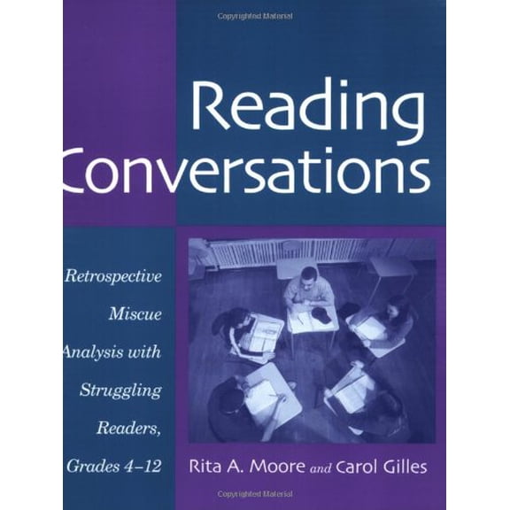 Pre-Owned Reading Conversations: Retrospective Miscue Analysis with Struggling Readers, Grades 4-12 (Paperback) 0325007209 9780325007205
