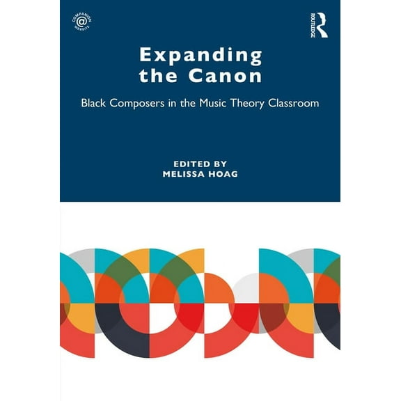 Expanding the Canon: Black Composers in the Music Theory Classroom, (Paperback)