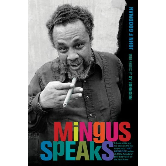 Mingus Speaks (Edition 1) (Hardcover)