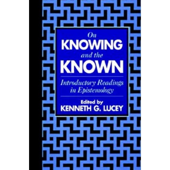 Pre-Owned On Knowing and the Known (Paperback) 1573920509 9781573920506