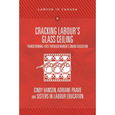 Cracking Labour's Glass Ceiling : Transforming Lives Through Women's Union (Best Way To Cover Cracks In Ceiling)