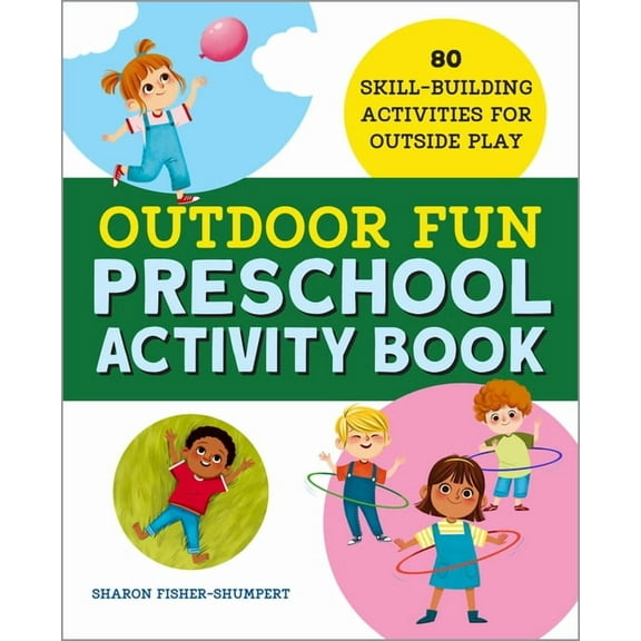 Outdoor Fun Preschool Activity Book: 80 Skill-Building Activities for Outside Play, (Paperback)