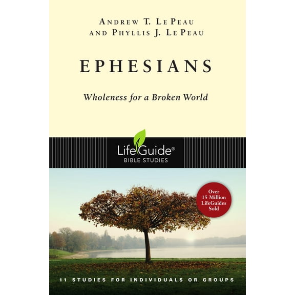 Lifeguide(r) Bible Studies Ephesians: Wholeness for a Broken World, (Paperback)