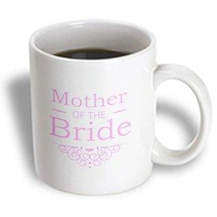3dRose Mother of the Bride in pink - Wedding - part of matching marriage party ceremony set - fancy swirls, Ceramic Mug, (Best Colors For Mother Of The Bride)