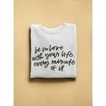 thumbnail image 3 of Be In Love With Your Life! Sweatshirt Women -Image by Shutterstock, Female Large, 3 of 4