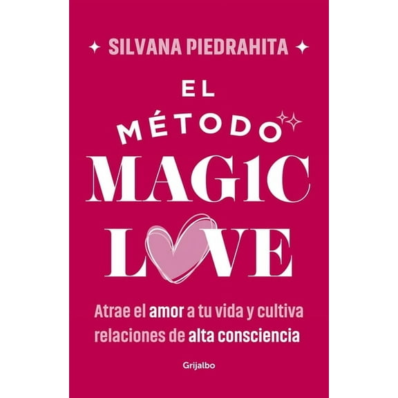 El MÃ©todo Magic Love / The Magic Love Method, (Paperback)