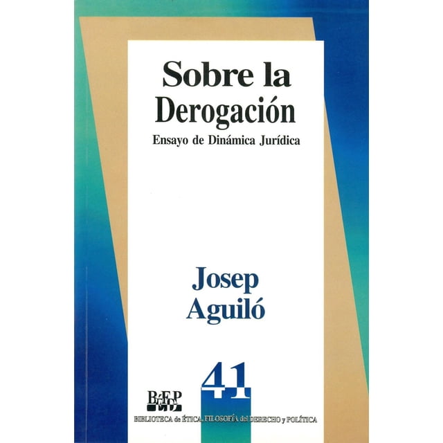 Sobre la derogación, de Josep Aguiló Regla , Fontamara