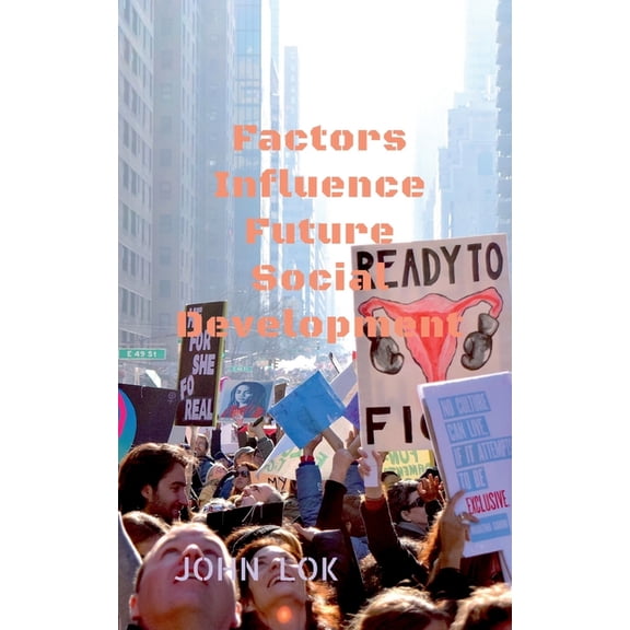 Factors Influence Future Social Development, (Paperback)