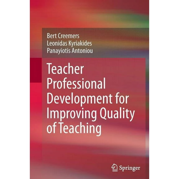 Teacher Professional Development for Improving Quality of Teaching (Paperback)