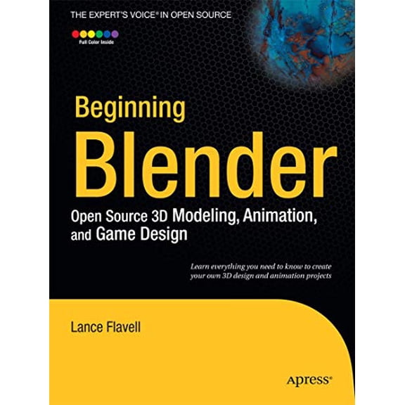 Pre-Owned Beginning Blender: Open Source 3D Modeling, Animation, and Game Design (Paperback) 1430231262 9781430231264