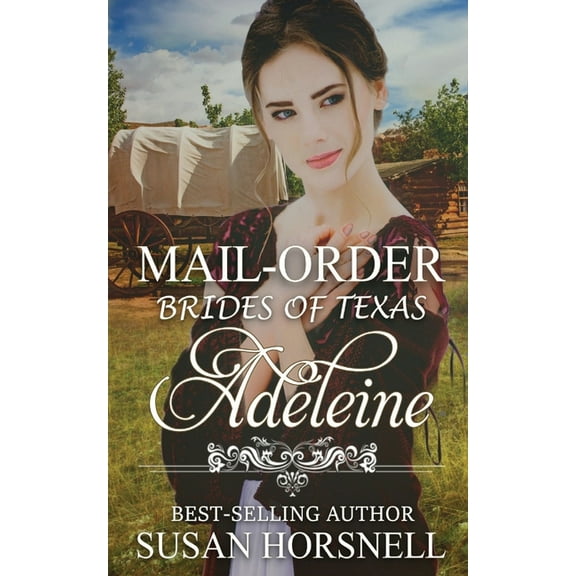 Mail-Order Brides of Texas Adeleine, Book 2, (Paperback)