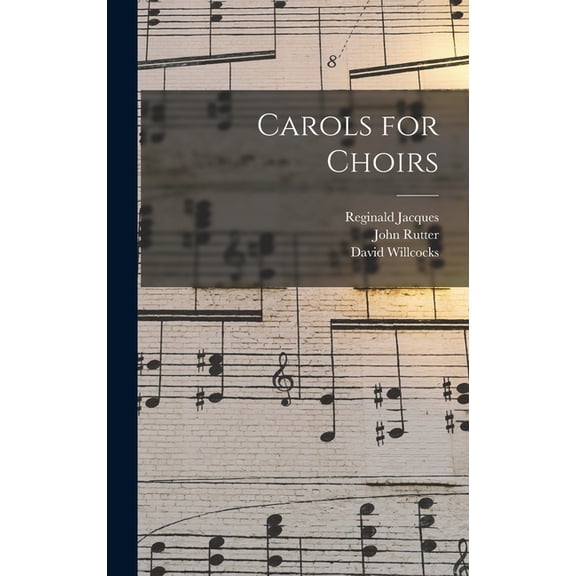 Carols for Choirs, (Hardcover)