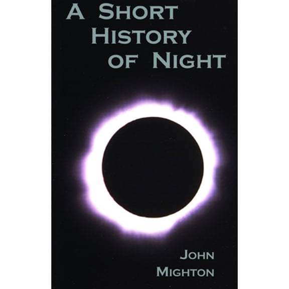 Pre-Owned A Short History of Night (Paperback) by John Mighton