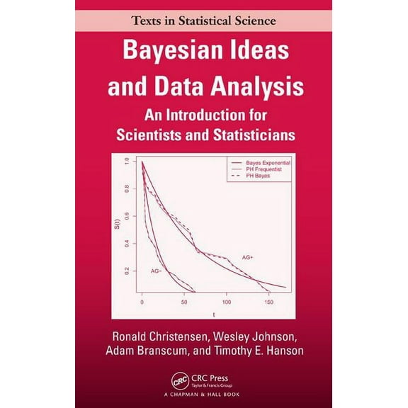 Chapman & Hall/CRC Texts in Statistical  Bayesian Ideas and Data Analysis: An Introduction for Scientists and Statisticians, (Hardcover)