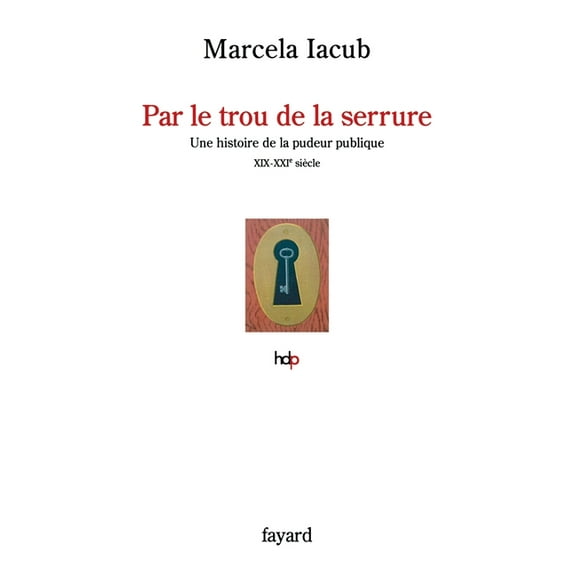 Par Le Trou de la Serrure, (Paperback)