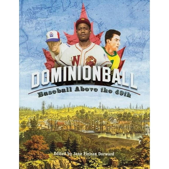 Dominionball: Baseball Above the 49th, (Paperback)