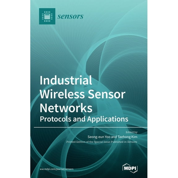 Industrial Wireless Sensor Networks: Protocols and Applications, (Hardcover)