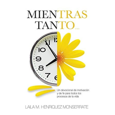 Pre-Owned Mientras Tanto...: Un devocional de motivación y de fe para todos los procesos de la vida. (Paperback) 1698817576 9781698817576