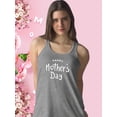 thumbnail image 2 of Have A Happy Mother's Day Racerback Tank Women -Image by Shutterstock, Female Large, 2 of 4