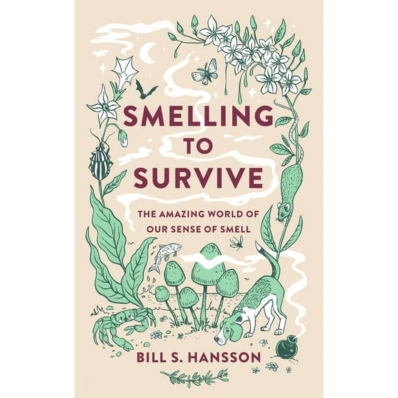 Smelling to Survive : The Amazing World of Our Sense of Smell (Paperback)