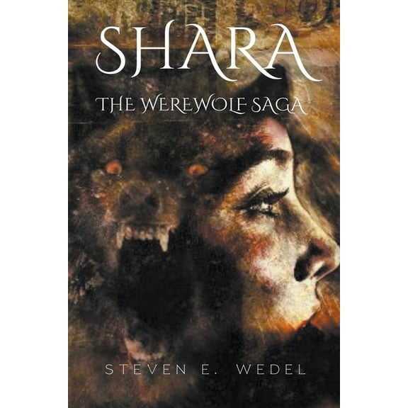 The Werewolf Saga Shara, Book 1, (Paperback)