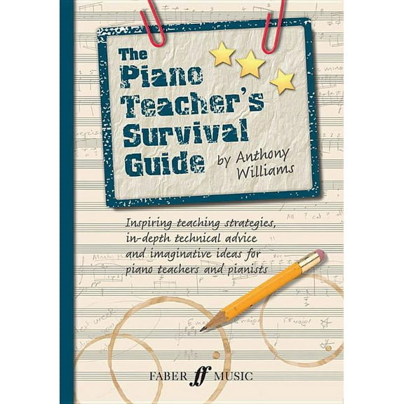 Faber Edition The Piano Teacher's Survival Guide, (Paperback)
