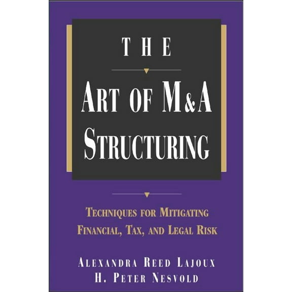 The Art of M&A Structuring, (Hardcover)