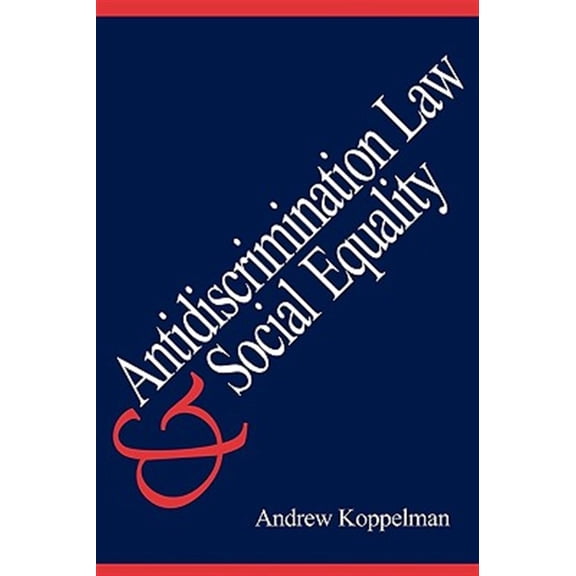 Pre-Owned Antidiscrimination Law and Social Equality (Paperback)