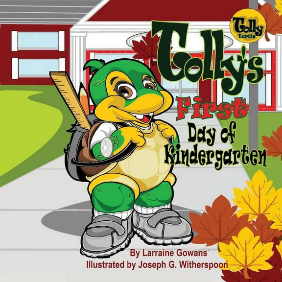 Tolly Turtle Tolly's First Day of Kindergarten, Book 1, (Paperback)