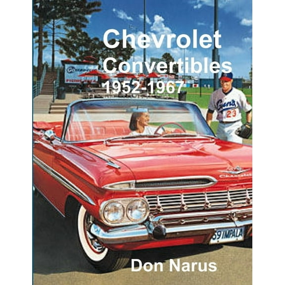 Chevrolet Convertibles 1952-1967 (Paperback)