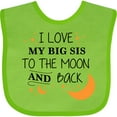thumbnail image 3 of Inktastic I Love My Big Sis to the Moon and Back Boys or Girls Baby Bib, 3 of 4