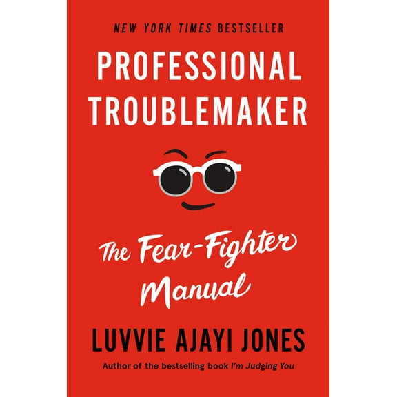 Pre-Owned Professional Troublemaker: The Fear-Fighter Manual (Hardcover) 1984881906 9781984881908
