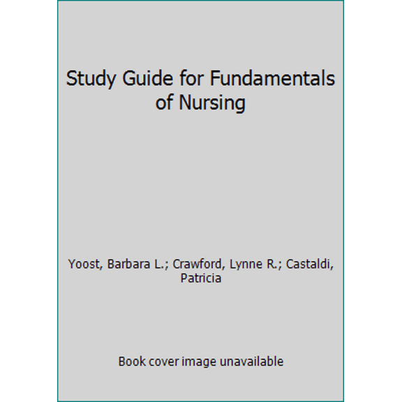 Pre-Owned Study Guide for Fundamentals of Nursing (Paperback) 0323358535 9780323358538