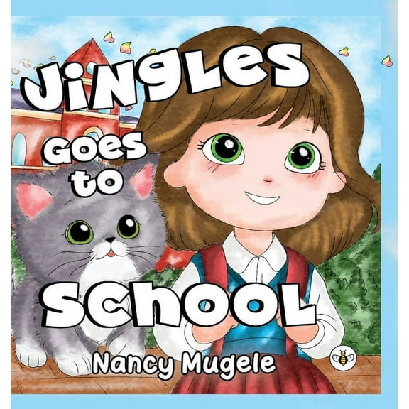Jingles Goes to School (Hardback), (Hardcover)