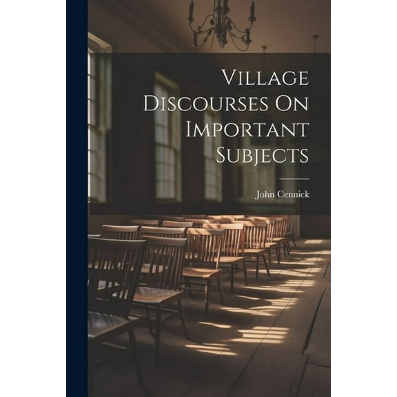Village Discourses On Important Subjects (Paperback)
