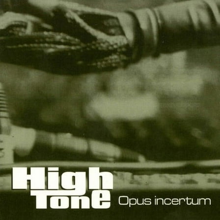 High Tone - Opus Incertum - Music & Performance - CD