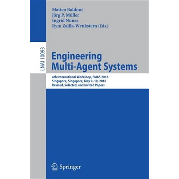 Pre-Owned Engineering Multi-Agent Systems: 4th International Workshop, Emas 2016, Singapore, Singapore, May 9-10, 2016, Revised, Selected, and Invited Papers (Paperback)
