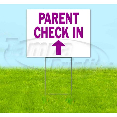 Parent Check In Up (18 x 24 ) Yard Sign Includes Metal Step Stake