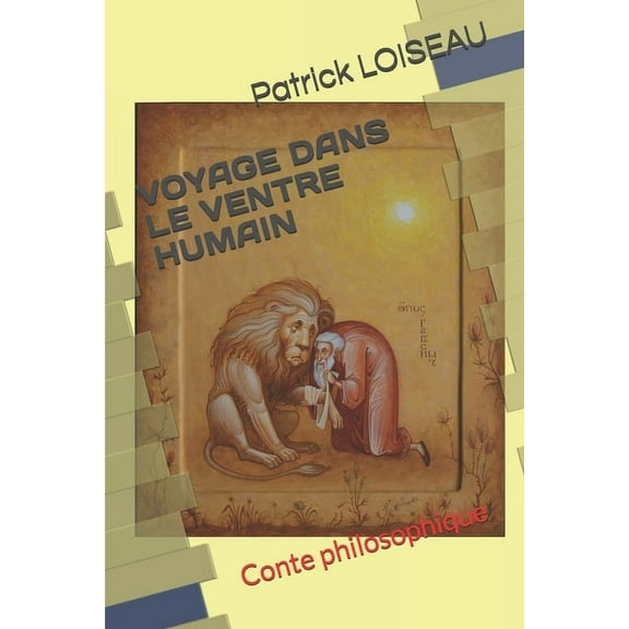 Voyage Dans Le Ventre Humain: Conte philosophique (Paperback)
