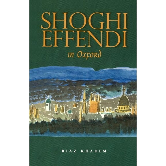 Shoghi Effendi in Oxford (Paperback)