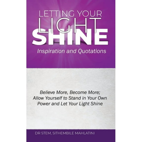 Letting Your Light Shine: : Inspiration & Quotations, (Hardcover)