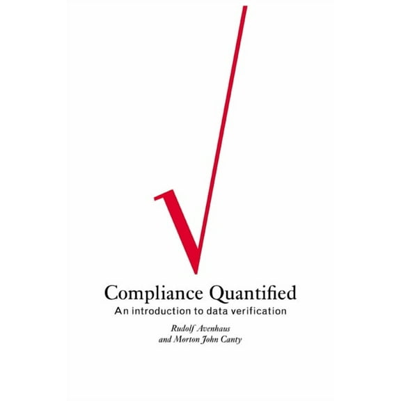 Compliance Quantified: An Introduction to Data Verification, (Paperback)