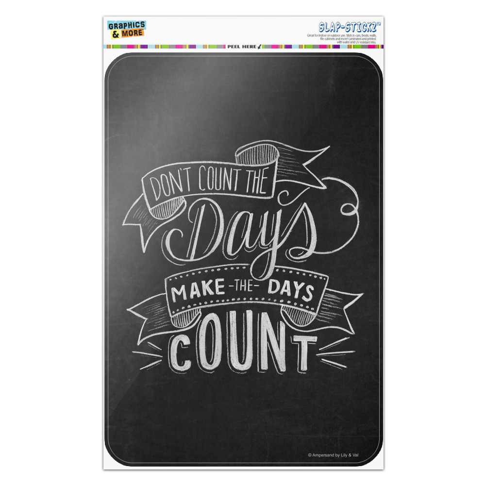 Don't Count the Days Make the Days Count Home Business Office Sign ...