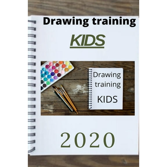 Drawing training kids 2020: kid Fun For Coloring, A Step-by-Step Guide and Workbook for Lettering Fun Paperback - 2020, (Paperback)