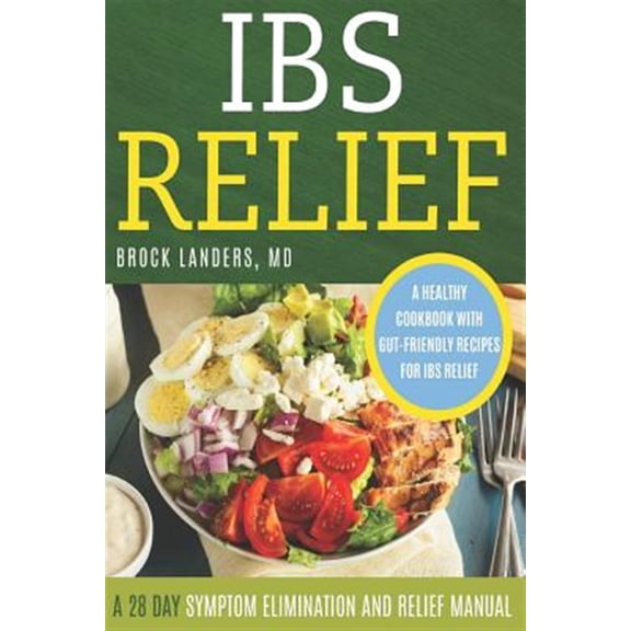 Pre-Owned IBS Relief: A 28 Day Symptom Relief and Elimination Manual (Paperback) by Brock Landers