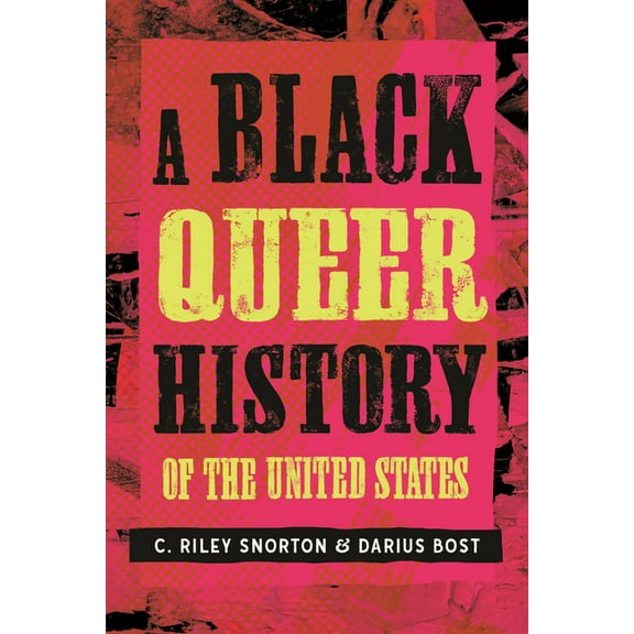 Revisioning History A Black Queer History of the United States, (Hardcover)